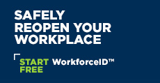 Safely Reopen Your Workplace with a Free WorkforceID Trial